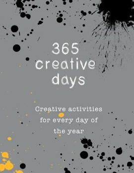 Paperback 365 Creative Days: Creative Activities for Every Day of the Year- Minimal Background with Paint Splashes Book