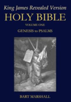 Paperback Holy Bible: King James Revealed Version (NEW) Volume 1 of 2: Genesis to Psalms Book