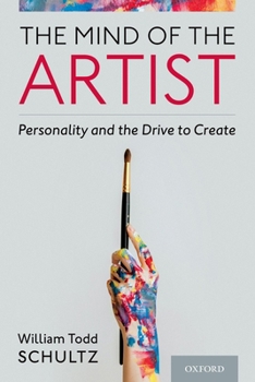 Hardcover The Mind of the Artist: Personality and the Drive to Create Book