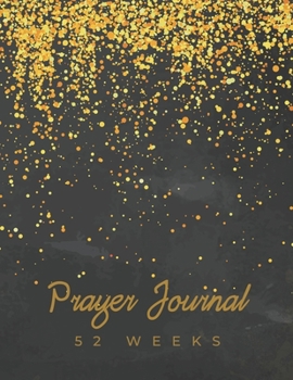 Paperback Prayer Journal / Christian Gratitude Journal with Bible Verses: 52 Weeks Guide to Prayer Book