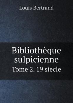Paperback Biblioth?que sulpicienne Tome 2. 19 siecle [French] Book