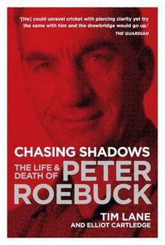 Paperback Chasing Shadows: The Life and Death of Peter Roebuck Book