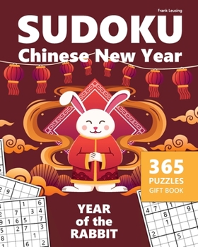 SUDOKU Chinese New Year, Year of the Rabbit: 365 Puzzles Gift Book