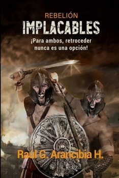 Paperback Implacables: Para ambos, retroceder nunca es una opción [Spanish] Book