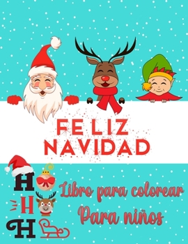 Libro para colorear de Navidad para niños de 2 a 4 y 4-8: Nuevas colecciones - Fácil y super lindo diseño único: Papá Noel, Reno, Muñecos de nieve, ... de Navidad para niños