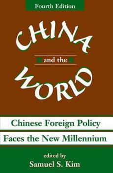 Paperback China And The World: Chinese Foreign Policy Faces The New Millennium Book