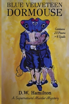 Paperback Blue Velveteen Dormouse: A Supernatural Murder Mystery Book