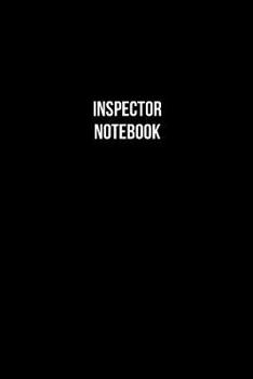 Paperback Inspector Notebook - Inspector Diary - Inspector Journal - Gift for Inspector: Medium College-Ruled Journey Diary, 110 page, Lined, 6x9 (15.2 x 22.9 c Book