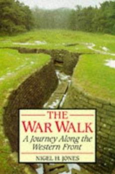 Paperback The War Walk: A Journey Along the Western Front Book