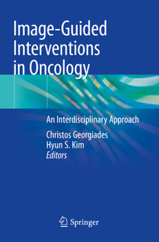 Paperback Image-Guided Interventions in Oncology: An Interdisciplinary Approach Book