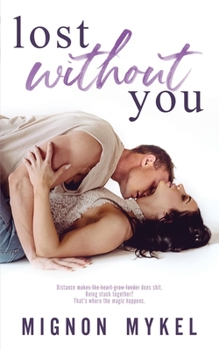 Paperback Lost Without You: A Friends to Lovers Romance Book