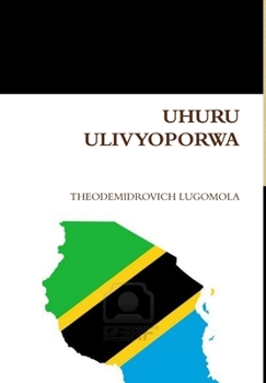 Hardcover Uhuru Ulivyoporwa [Swahili] Book