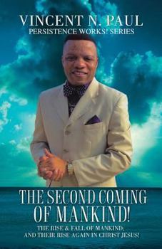 Paperback The Second Coming of Mankind! Book