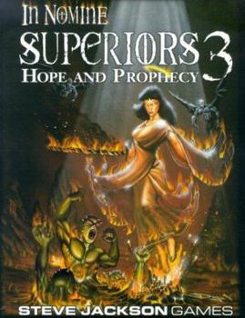 Paperback In Nomine Superiors 3: Hope & Prophecy Book