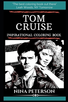 Tom Cruise Inspirational Coloring Book (Tom Cruise Books)