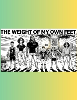 Paperback The Weight of My Own Feet Book