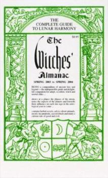 The Witches' Almanac (Spring 2003 to Spring 2004): The Complete Guide to Lunar Harmony (Witches Almanac) - Book  of the Witches' Almanac