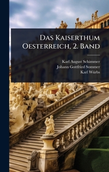 Hardcover Das Kaiserthum Oesterreich, 2. Band [German] Book