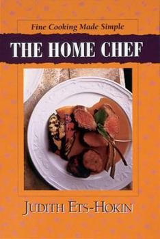 Paperback The Home Chef: Fine Cooking Made Simple Book