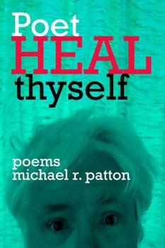 Paperback Poet, Heal Thyself Book