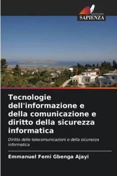 Paperback Tecnologie dell'informazione e della comunicazione e diritto della sicurezza informatica [Italian] Book