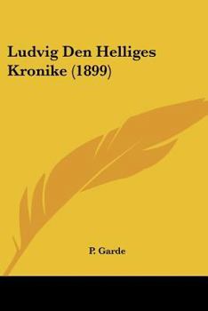 Paperback Ludvig Den Helliges Kronike (1899) Book