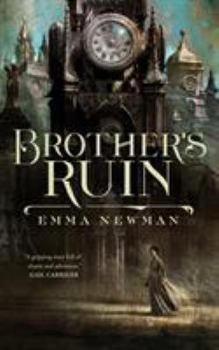 Brother’s Ruin - Book #1 of the Industrial Magic