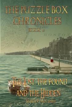 Paperback The Lost, The Found and the Hidden: The Puzzle Box Chronicles Book 2 Book