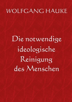 Paperback Die notwendige ideologische Reinigung des Menschen [German] Book