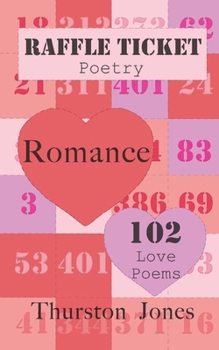 Paperback Raffle Ticket Poetry. Romance: 102 Love Poems Book