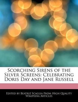 Scorching Sirens of the Silver Screens : Celebrating Doris Day and Jane Russell