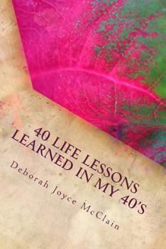 Paperback 40 Life Lessons Learned In My 40s Book