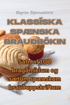 Paperback Klassíska SpÆnska Brauðbókin [Icelandic] Book