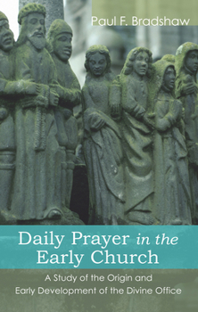 Paperback Daily Prayer in the Early Church Book