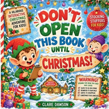 Paperback Stocking Stuffers for Kids: Don't Open This Book Until Christmas! An Interactive Christmas Adventure for Ages 4-8 Book