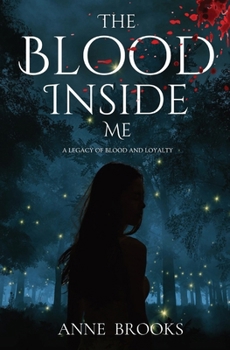 Paperback The Blood Inside Me: A Legacy of Blood and Loyalty Book