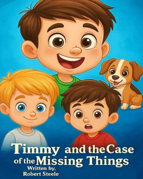 Timmy and the Case of the Missing Things