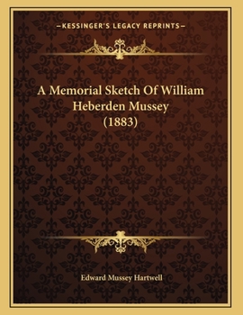 Paperback A Memorial Sketch Of William Heberden Mussey (1883) Book