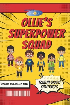 Paperback Ollie's Superpower Squad: Fourth Grade Challenges (Emozi(R) Grade 4) Book