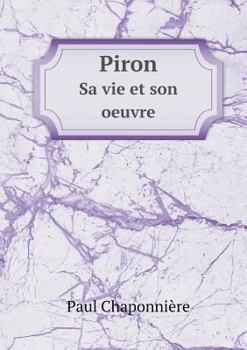 Paperback Piron Sa vie et son oeuvre [French] Book