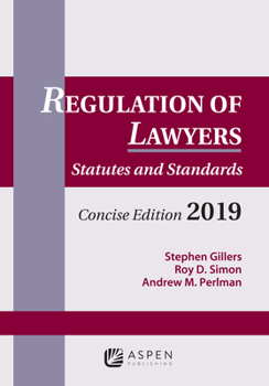 Paperback Regulation of Lawyers: Statutes and Standards, Concise Edition, 2019 Book