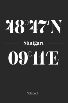 Paperback Stuttgart Notizbuch: Dotgrid Notizblock mit den Koordinaten deiner Stadt! [German] Book