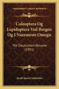 Paperback Coleoptera Og Lepidoptera Ved Bergen Og I Naermeste Omegn: Mit Deutschem Resume (1901) [Danish] Book