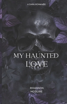 Paperback My Haunted Love Book