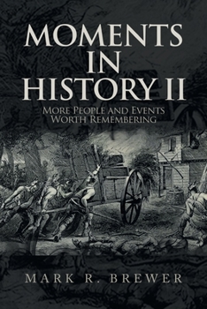 Paperback Moments in History Ii: More People and Events Worth Remembering Book