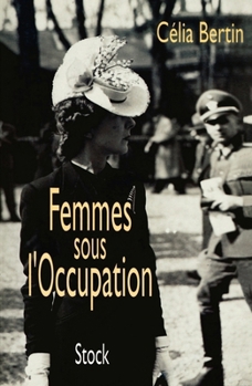 Paperback Femmes sous l'Occupation [French] Book