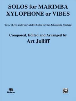 Paperback Solos for Marimba, Xylophone or Vibes: Two, Three, and Four Mallet Solos for the Advancing Student Book