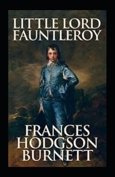 Paperback Little Lord Fauntleroy Annotated Book