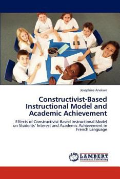 Paperback Constructivist-Based Instructional Model and Academic Achievement Book