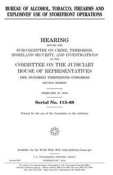 Paperback Bureau of Alcohol, Tobacco, Firearms and Explosives' use of storefront operations Book